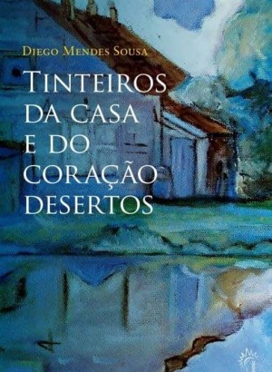 Tinteiros da Casa e do Coração Desertos