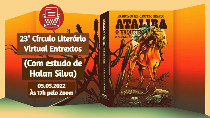 Hoje: "Ataliba, o vaqueiro", de Francisco Gil Castello Branco, no Círculo Literário Virtual Entretextos.