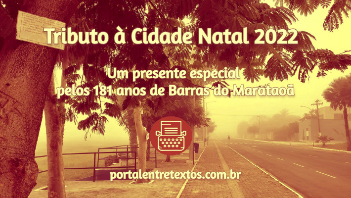 Viva Barras do Marataoã! Tributo à Cidade Natal 2022!
