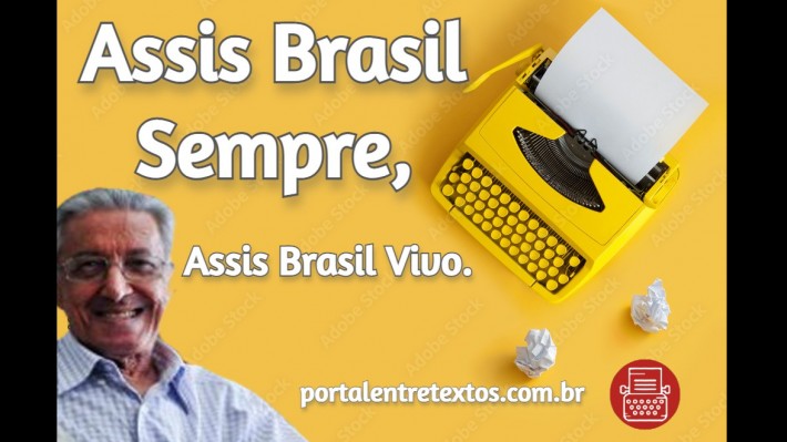 Há um ano, em 28.11.22, falecia Assis Brasil.
