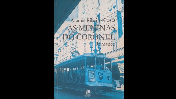 Romance "As meninas do coronel", de Aramis Ribeiro Costa