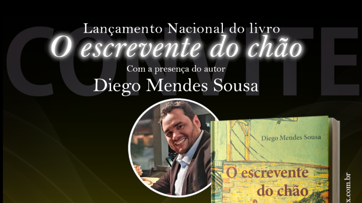 LANÇAMENTO NACIONAL DO LIVRO "O ESCREVENTE DO CHÃO" (Editora Litteralux, 2025), DE DIEGO MENDES SOUSA