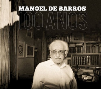 Cem anos de Manoel de Barros